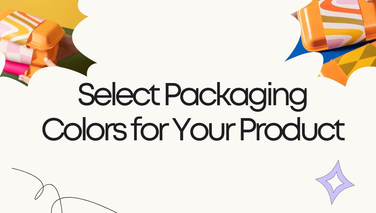 How To Select Packaging Colors for Your Product?