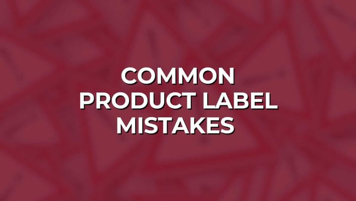 Common Product Label Mistakes