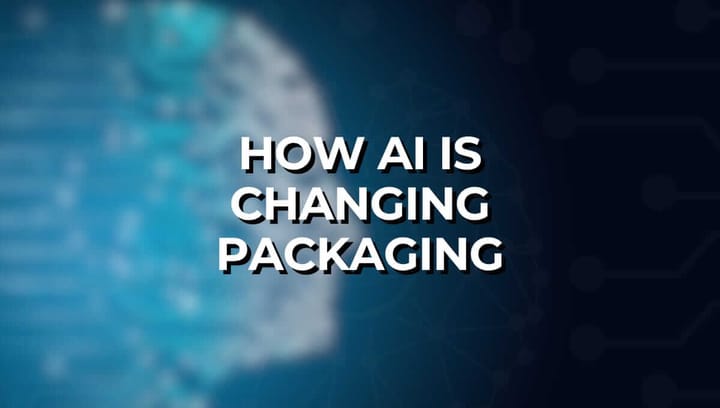 How Artificial Intelligence Is Changing Packaging